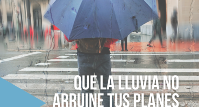 ¡QUE LA LLUVIA NO TE ARRUINE TUS PLANES!