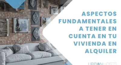 ASPECTOS A TENER EN CUENTA EN TU VIVIENDA DE ALQUILER