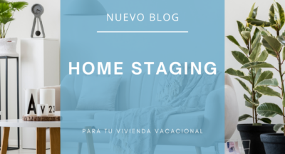 HOME STAGING, LA HERRAMIENTA PERFECTA PARA DESTACAR TU VIVIENDA VACACIONAL